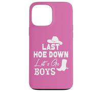 Carcasa para iPhone 13 Pro MAX Lets Go Girls Cowboy Women Last Hoe Down Bachelorette Party