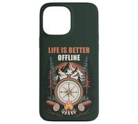 Carcasa para iPhone 13 Pro MAX Life is Better Offline - Camping & Hiking Outdoors Nature