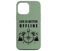 Carcasa para iPhone 13 Pro MAX Life is Better Offline - Camping & Hiking Outdoors Nature