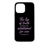 Carcasa para iPhone 13 Pro MAX Lip of Truth Shall Be Established Proverbios 12:19 Versículo de la Biblia