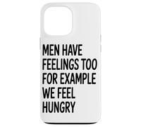 Carcasa para iPhone 13 Pro MAX Los Hombres También Sentimos Que Nosotros Sentimos Hambre