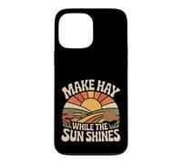 Carcasa para iPhone 13 Pro MAX Make Hay While The Sun Shines Cotizaciones optimistas |-