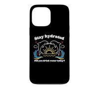 Carcasa para iPhone 13 Pro MAX MANTENTE HIDRATADO - ¿BEBISTE Agua Hoy? Delfines
