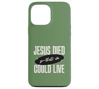 Carcasa para iPhone 13 Pro MAX Mensaje de Jesus Died So That We Could Live Christian Faith Message