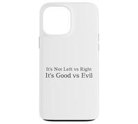 Carcasa para iPhone 13 Pro MAX Mensaje de Unidad del Bien contra el Mal No Izquierda Versus Derecha Política