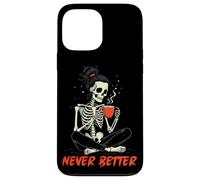 Carcasa para iPhone 13 Pro MAX Messy Bun Drinking Coffee for Women Never Better Skeleton