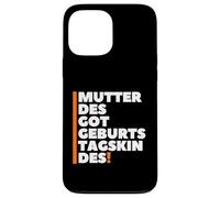 Carcasa para iPhone 13 Pro MAX Mutter Des Geburtstagskindes - German Mother Birthday Boy