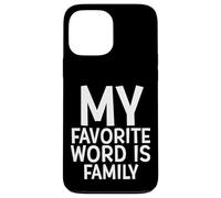Carcasa para iPhone 13 Pro MAX My Favorite Word Is Family Time Gift For Moms Dads Families