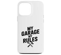 Carcasa para iPhone 13 Pro MAX My Garage My Rules Divertido Entusiasta de los Coches Humor