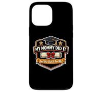 Carcasa para iPhone 13 Pro MAX My Mommy Did It Graduated Mom Orgulloso Niño Madre