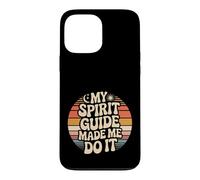Carcasa para iPhone 13 Pro MAX My Spirit Guide Made Me Do It Viaje Espiritual -