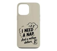 Carcasa para iPhone 13 Pro MAX Necesito una Siesta y un millón de dólares Humor sarcástico