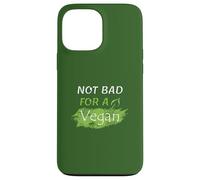 Carcasa para iPhone 13 Pro MAX No está Mal para un Vegano - Vegetarianos - Entrenamiento en el Gimnasio