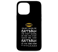 Carcasa para iPhone 13 Pro MAX No Estoy Diciendo Que Soy Batman Solo Estoy Diciendo Que Nadie me ha Visto