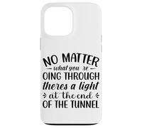 Carcasa para iPhone 13 Pro MAX No Importa lo Que estés pasando Hay una luz en la