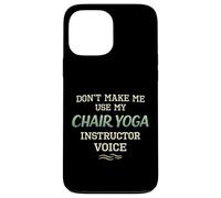 Carcasa para iPhone 13 Pro MAX No me Hagas Usar Silla Yoga Instructor Voz