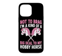Carcasa para iPhone 13 Pro MAX No para presumir de Que Soy una Especie de Gran Problema para mi Caballo Aficionado