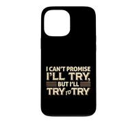Carcasa para iPhone 13 Pro MAX No Puedo prometer Que probaré una Cita sarcástica Divertida