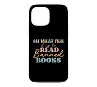 Carcasa para iPhone 13 Pro MAX Oh What Fun it is to Read Banned Books and Coffee Fight Evil