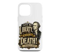 Carcasa para iPhone 13 Pro MAX Patrick Henry Give Me Liberty or Death Cita histórica