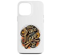 Carcasa para iPhone 13 Pro MAX Paz y Amor para Todos los Corazones pacíficos El Amor Nos UNE a Todos