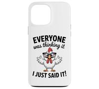 Carcasa para iPhone 13 Pro MAX Pollo sarcástico Todo el Mundo Estaba Pensando Que era Gracioso