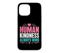 Carcasa para iPhone 13 Pro MAX Positive Kindness Inspirational Quote Human Kindness Always