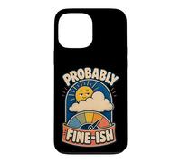 Carcasa para iPhone 13 Pro MAX Probably Fine-ish Humor Naturaleza