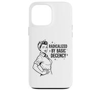 Carcasa para iPhone 13 Pro MAX Radicalized by Basic Decency Cita Feminista Retro