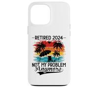 Carcasa para iPhone 13 Pro MAX Retired 2024 Not My Problem Anymore - Funny Retirement 2024