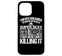 Carcasa para iPhone 13 Pro MAX Ropa de State Trooper - Divertido diseño de Great Troopers