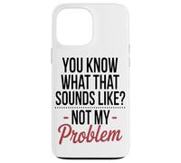 Carcasa para iPhone 13 Pro MAX Sabes A Qué Suena Eso, Arte Seguro