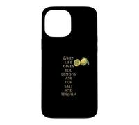 Carcasa para iPhone 13 Pro MAX si la Vida te da Limones Pregunta por Sal y Tequila