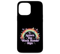 Carcasa para iPhone 13 Pro MAX Signo de Humor Divertido para Adultos I Ignore The 'Wash Hands