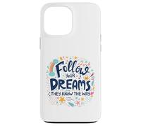 Carcasa para iPhone 13 Pro MAX Sigue Tus sueños Ellos conocen el Camino Doodle Motivacional
