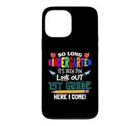Carcasa para iPhone 13 Pro MAX So Long Kindergarten 1st Grade Here I Come Its Been Fun Look