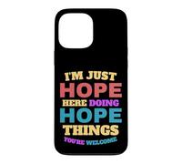 Carcasa para iPhone 13 Pro MAX Solo espero Hacer Cosas de Esperanza Que Seas Bienvenido