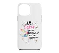 Carcasa para iPhone 13 Pro MAX Soul Sisters Women You Will Always Be The Sister of My Heart