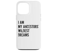 Carcasa para iPhone 13 Pro MAX Soy mis antepasados sueños más Salvajes