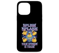 Carcasa para iPhone 13 Pro MAX Splish Splash Your Opinion Is Trash Rubber Duck