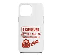 Carcasa para iPhone 13 Pro MAX Survived Another Meeting That Could’ve Been An Email Office