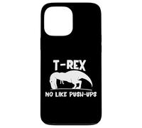 Carcasa para iPhone 13 Pro MAX T-Rex No Like Push-Ups - Dino Pun Funny Workout