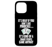 Carcasa para iPhone 13 Pro MAX Tarjeta Divertida Pinochle con Texto en inglés It's Okay If You Don't Like Pinochle