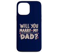 Carcasa para iPhone 13 Pro MAX ¿Te casarás con mi papá? Propuesta sincera, Hijo Divertido, Lindo
