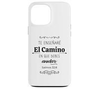 Carcasa para iPhone 13 Pro MAX Te haré Entender, y te enseñaré el Camino en Que debes Andar