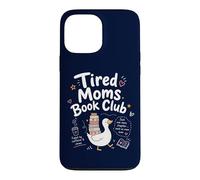 Carcasa para iPhone 13 Pro MAX Tired Moms Book Club, Divertida mamá Ganso, Amantes de los Libros Que leen