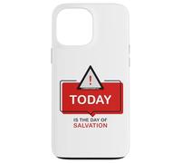 Carcasa para iPhone 13 Pro MAX Today is The Day of Salvation 2 Cor. 6:2 Evangelism Gospel