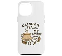 Carcasa para iPhone 13 Pro MAX Todo lo Que Necesito es té y mi Rosario - Oración Católica
