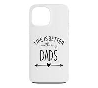 Carcasa para iPhone 13 Pro MAX Two Dads Are Better Than One Dad Life is Better with My Dads