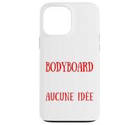 Carcasa para iPhone 13 Pro MAX Un día sin Bodyboard es como No Ninguna Idea